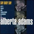 Alberta Adams - Say Baby Say Alberta Adams - Say Baby Say